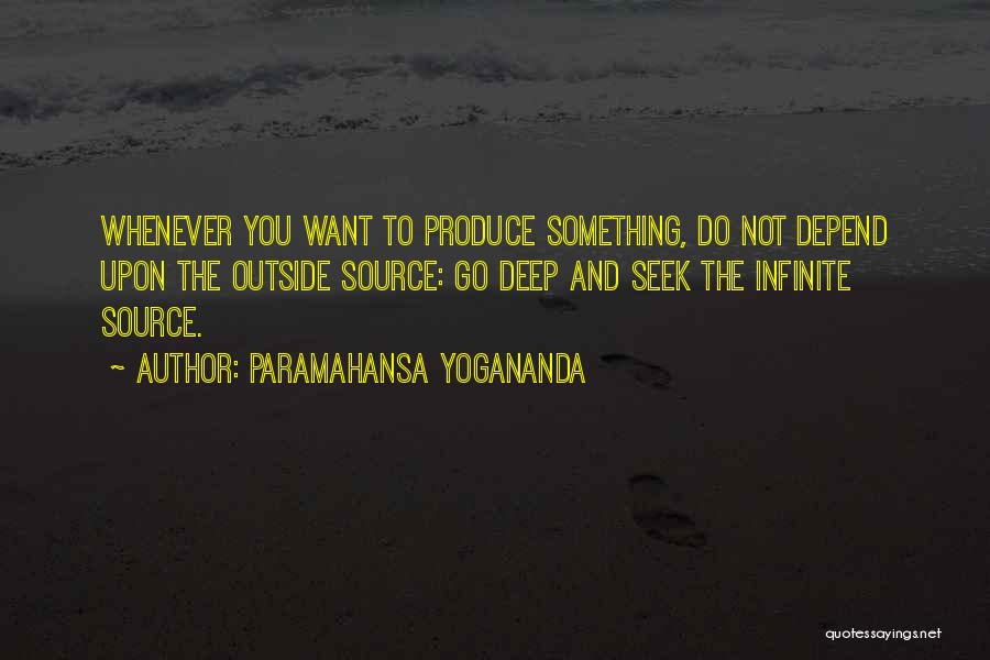 Something You Want Quotes By Paramahansa Yogananda