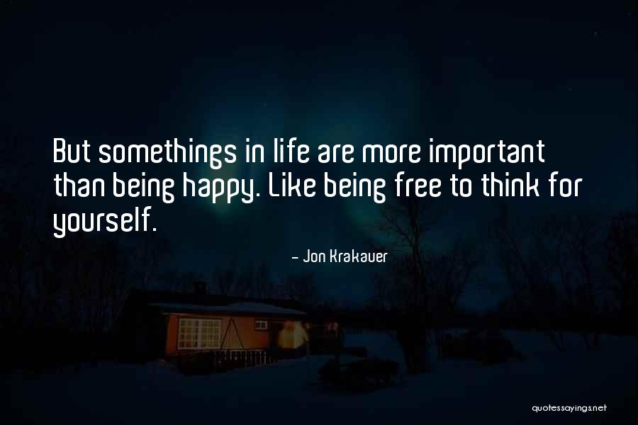 Somethings In Life Quotes By Jon Krakauer