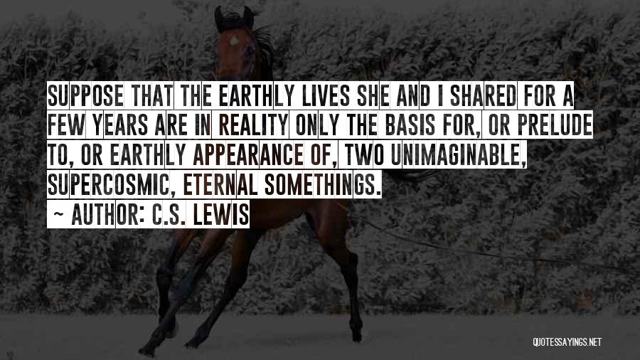 Somethings Quotes By C.S. Lewis