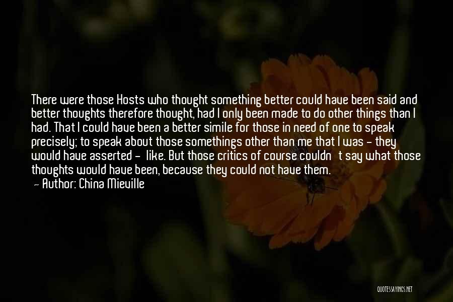 Somethings Quotes By China Mieville