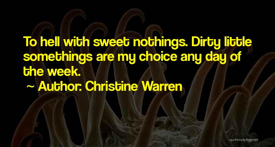 Somethings Quotes By Christine Warren