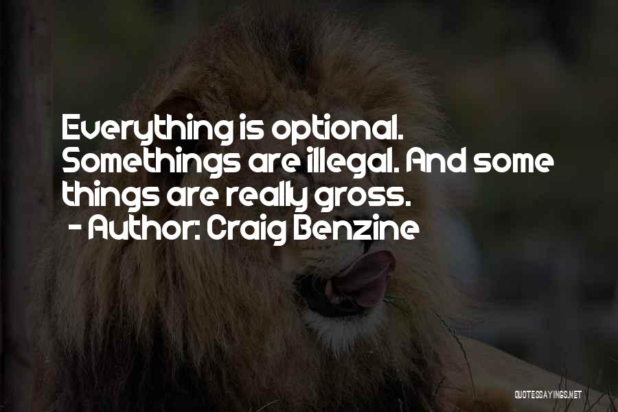 Somethings Quotes By Craig Benzine