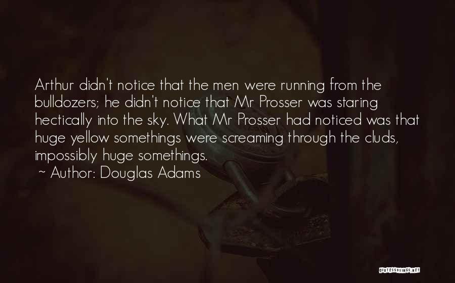 Somethings Quotes By Douglas Adams