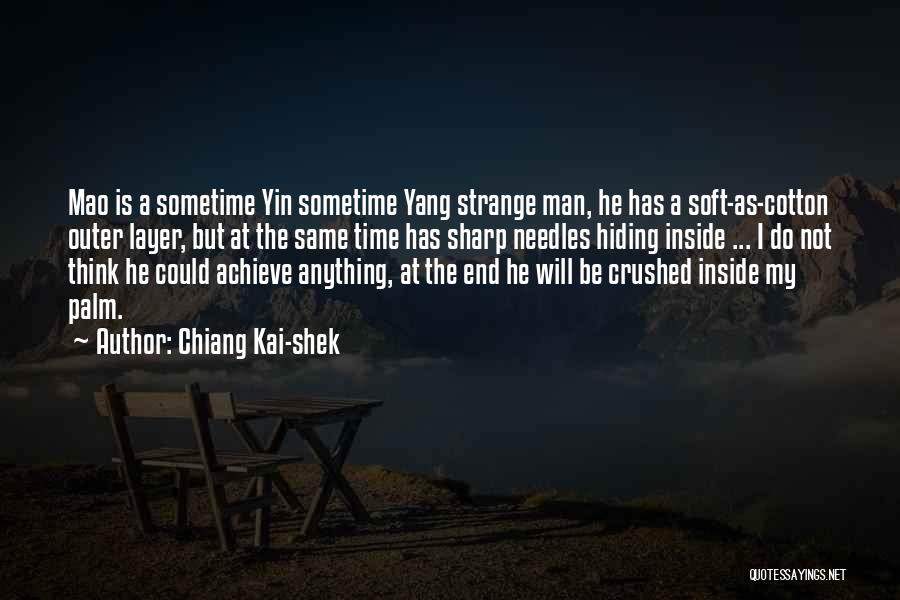 Sometime I Think Quotes By Chiang Kai-shek
