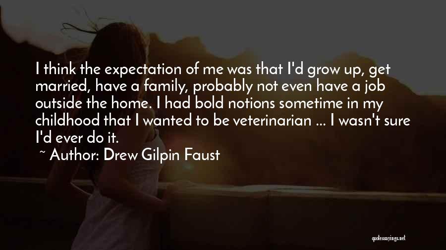 Sometime I Think Quotes By Drew Gilpin Faust