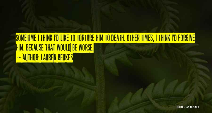 Sometime I Think Quotes By Lauren Beukes