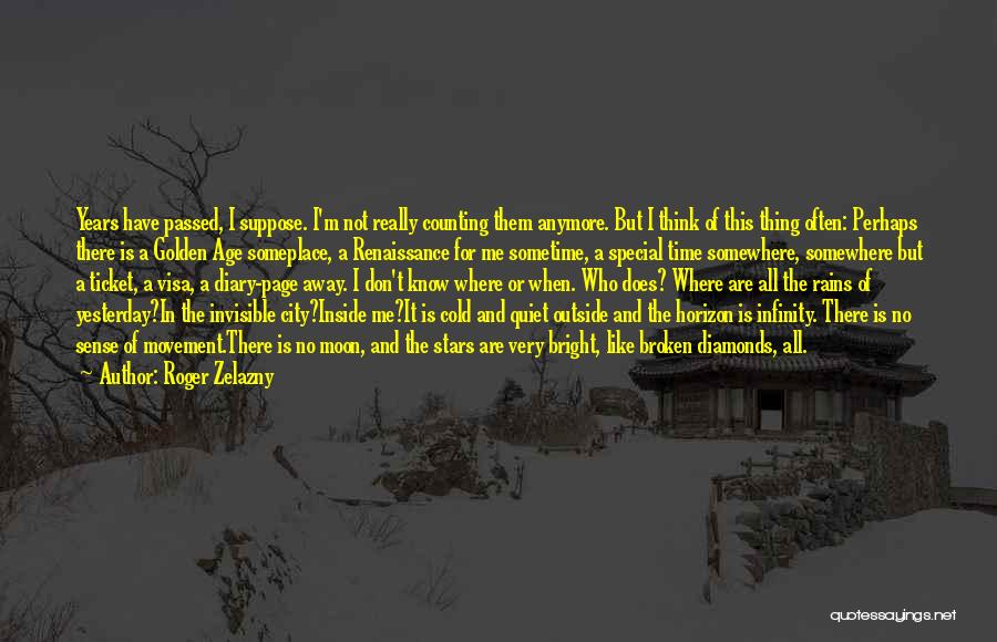 Sometime I Think Quotes By Roger Zelazny