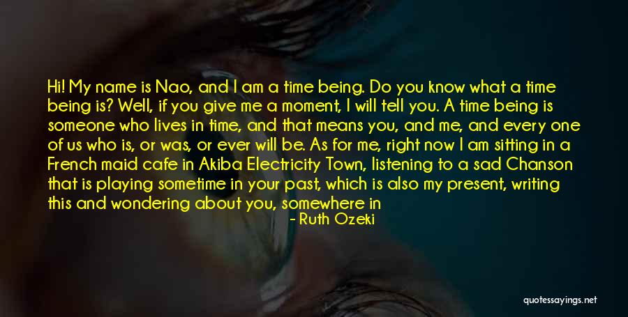 Sometime I Wonder If Quotes By Ruth Ozeki Sometime I Wonder If Quotes By Ruth Ozeki