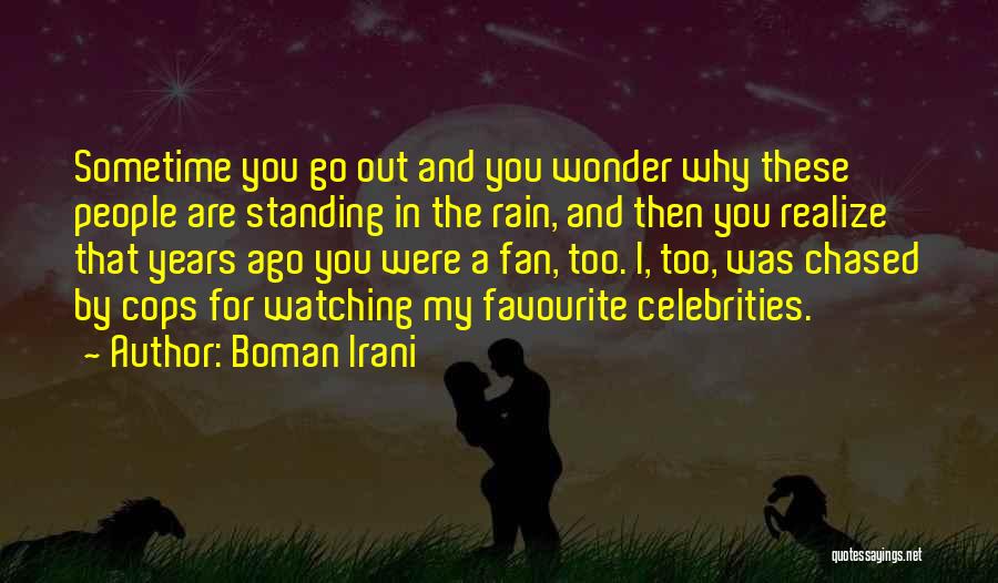 Sometime I Wonder Quotes By Boman Irani