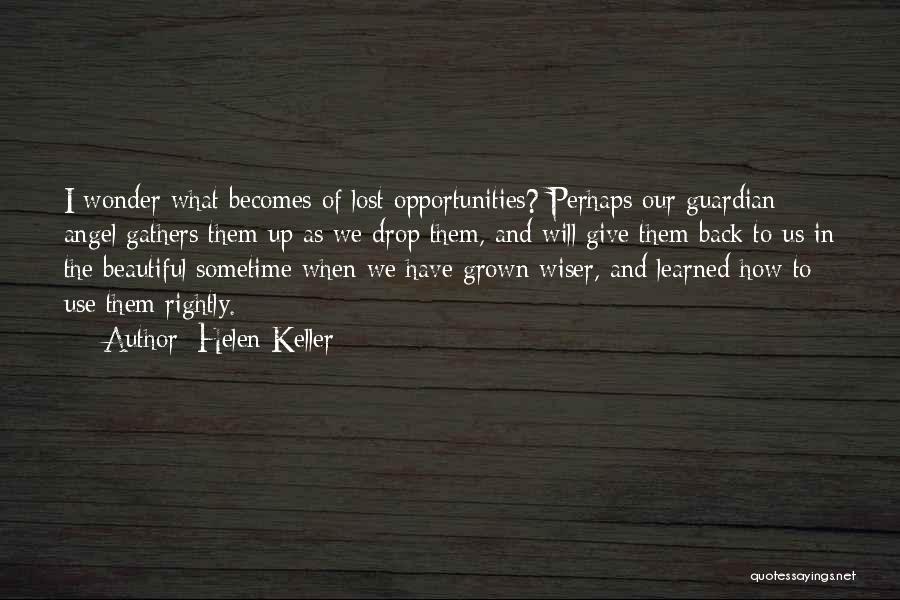 Sometime I Wonder Quotes By Helen Keller