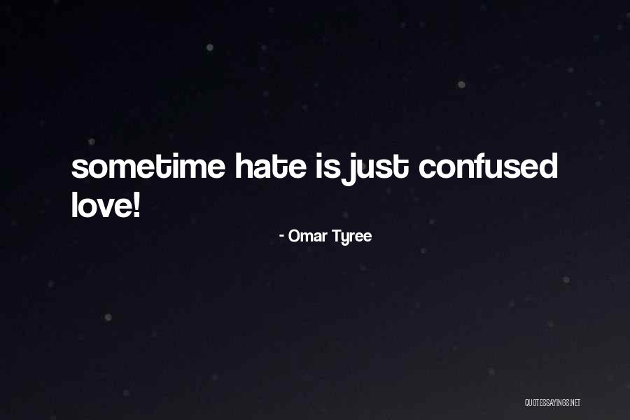 Sometime Love Quotes By Omar Tyree