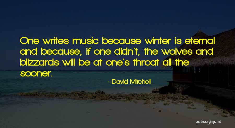 Sometime Music Quotes By David Mitchell