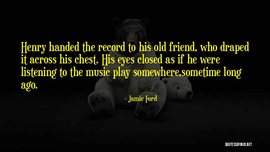 Sometime Music Quotes By Jamie Ford