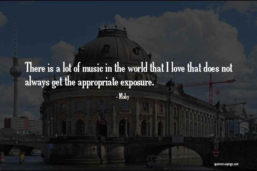 Sometime Music Quotes By Moby