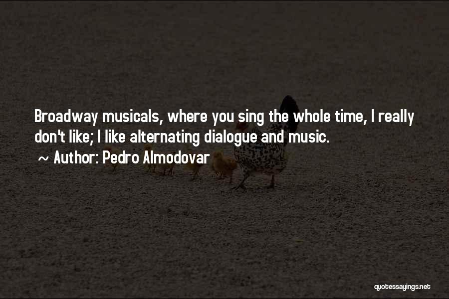 Sometime Music Quotes By Pedro Almodovar