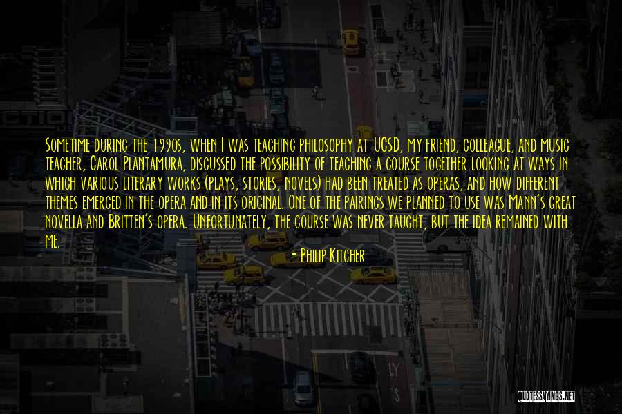 Sometime Music Quotes By Philip Kitcher Sometime Music Quotes By Philip Kitcher