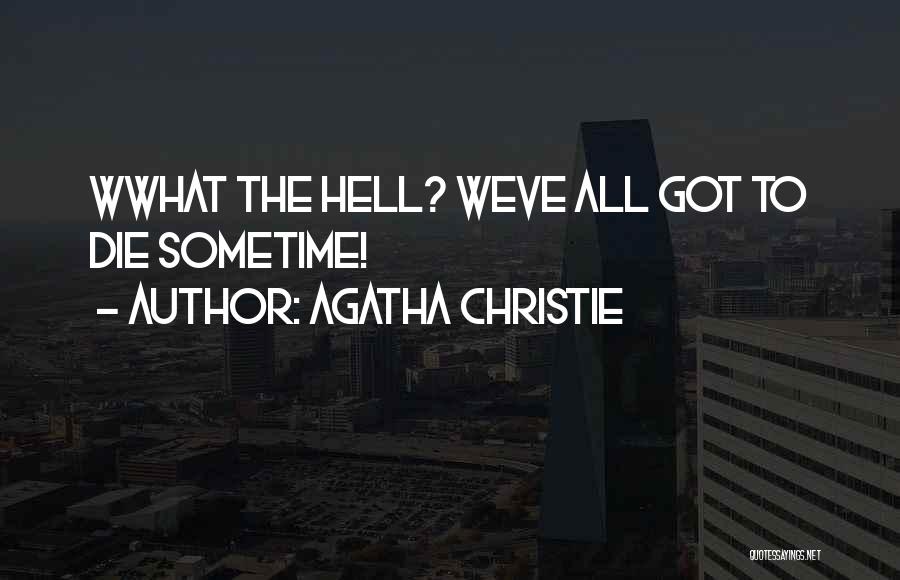 Sometime Quotes By Agatha Christie