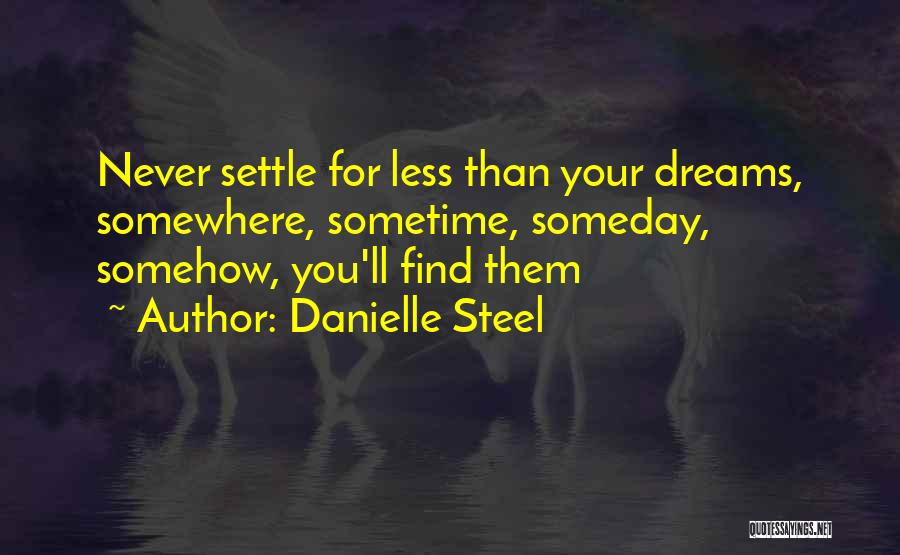 Sometime Somewhere Quotes By Danielle Steel