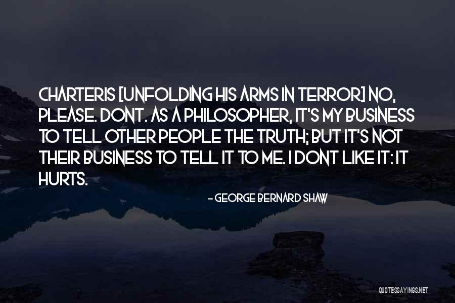 Sometime Truth Hurts Quotes By George Bernard Shaw Sometime Truth Hurts Quotes By George Bernard Shaw