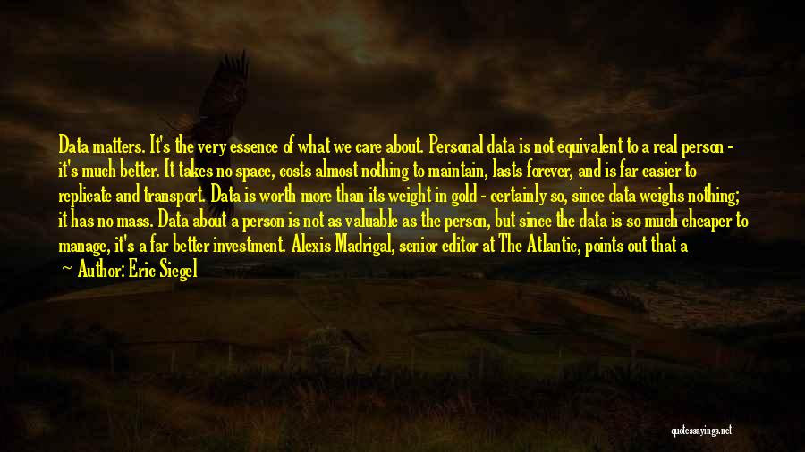 Sometimes All It Takes Is One Person Quotes By Eric Siegel