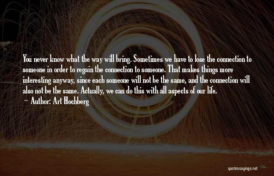 Sometimes All You Have To Do Quotes By Art Hochberg