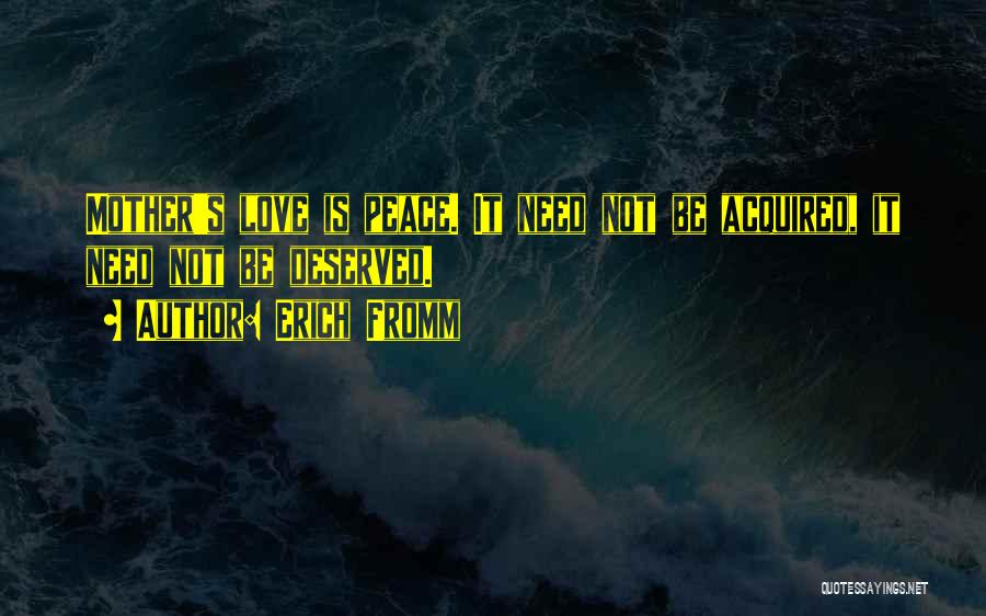 Sometimes All You Need Is Peace Quotes By Erich Fromm