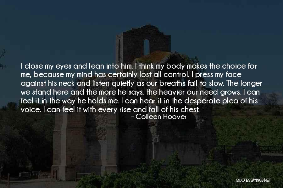Sometimes All You Need Is Someone To Listen Quotes By Colleen Hoover Sometimes All You Need Is Someone To Listen Quotes By Colleen Hoover