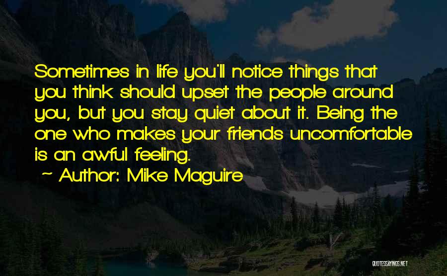 Sometimes Being Quiet Quotes By Mike Maguire