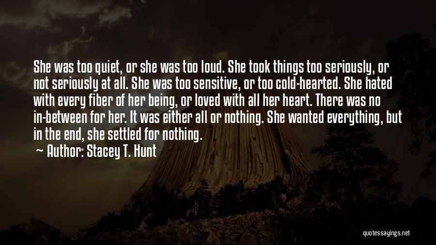 Sometimes Being Quiet Quotes By Stacey T. Hunt