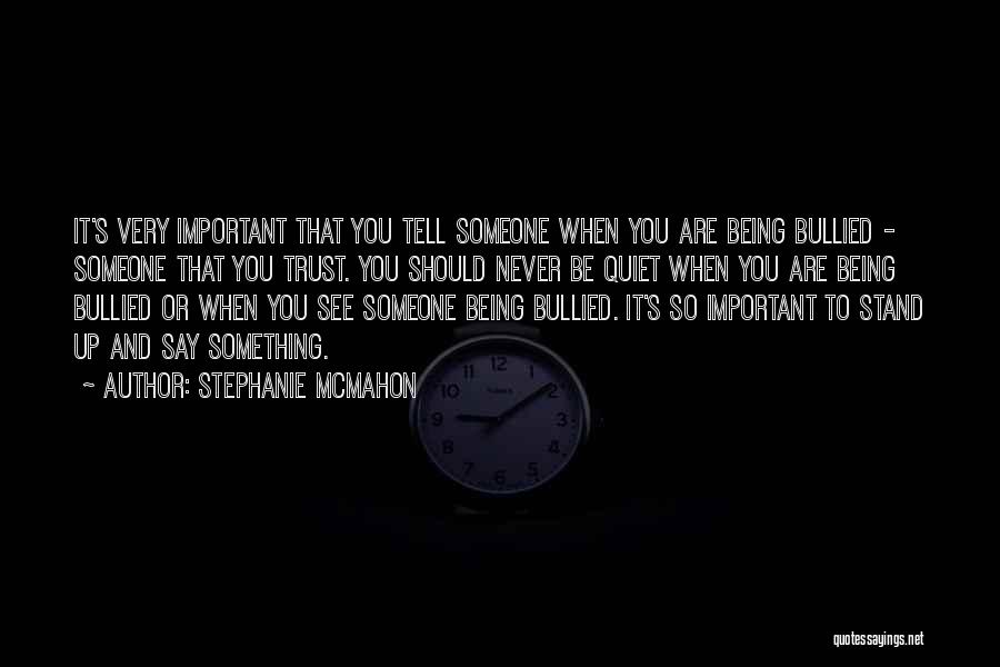 Sometimes Being Quiet Quotes By Stephanie McMahon