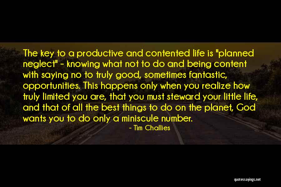 Sometimes Best Things Life Quotes By Tim Challies Sometimes Best Things Life Quotes By Tim Challies