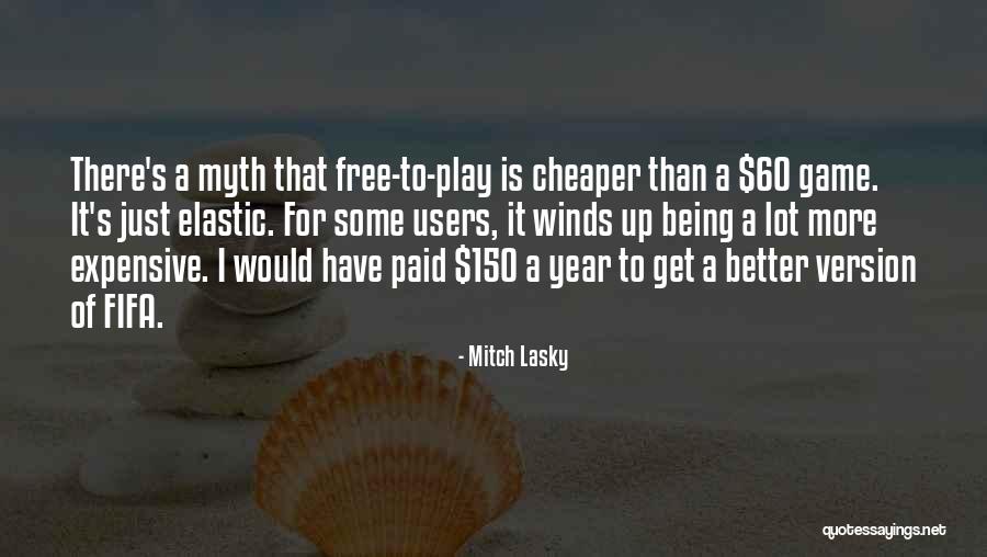 Sometimes Cheaper Is More Expensive Quotes By Mitch Lasky Sometimes Cheaper Is More Expensive Quotes By Mitch Lasky