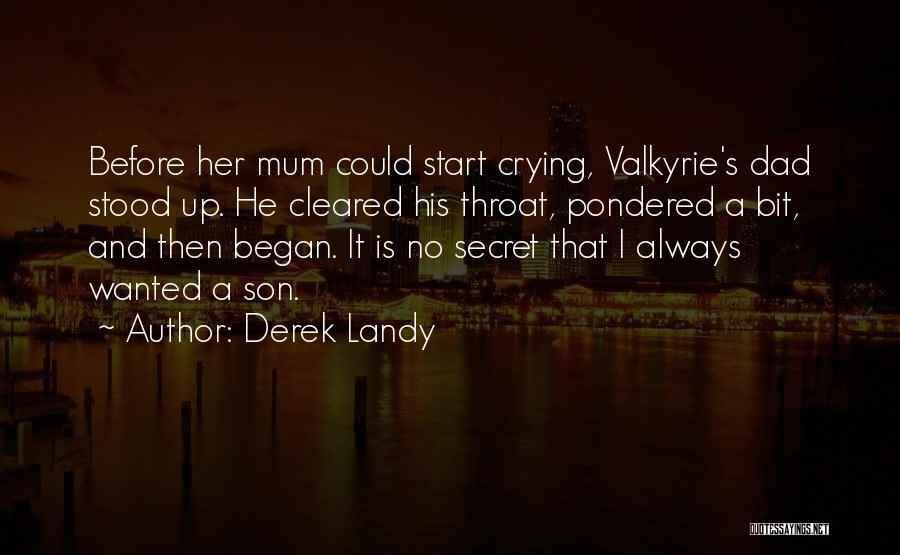 Sometimes Crying Is The Best Way Quotes By Derek Landy