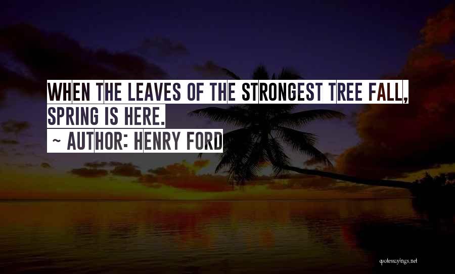 Sometimes Even The Strongest Fall Quotes By Henry Ford