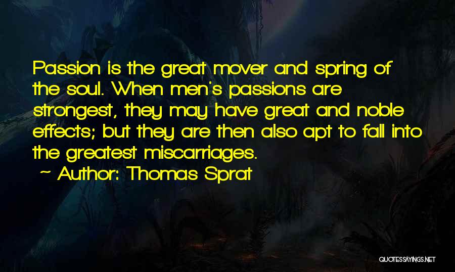 Sometimes Even The Strongest Fall Quotes By Thomas Sprat