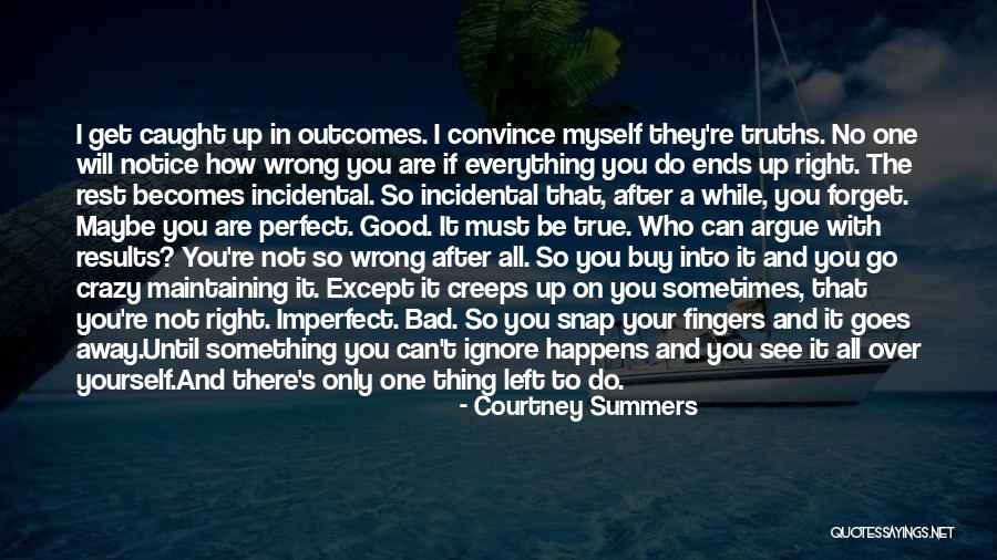 Sometimes Everything Goes Wrong Quotes By Courtney Summers