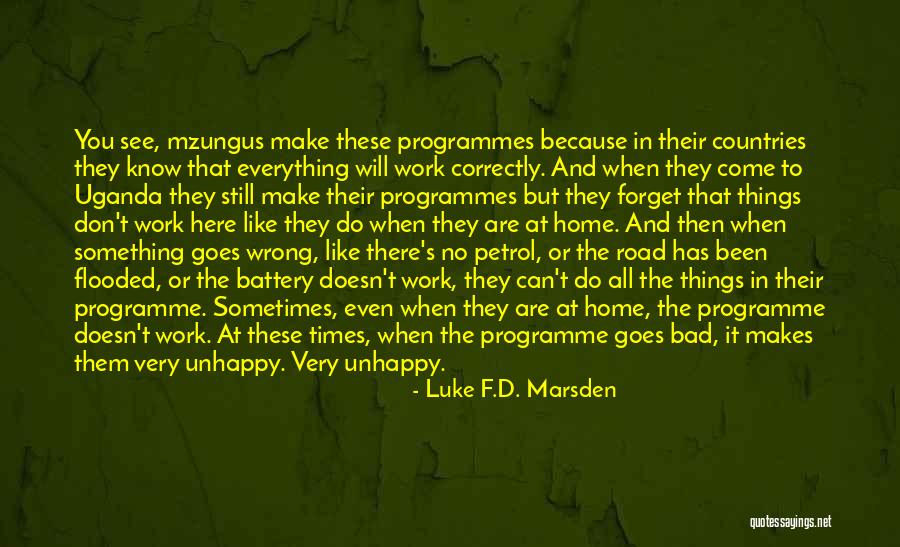 Sometimes Everything Goes Wrong Quotes By Luke F.D. Marsden Sometimes Everything Goes Wrong Quotes By Luke F.D. Marsden