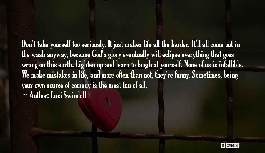 Sometimes Everything Is Wrong Quotes By Luci Swindoll