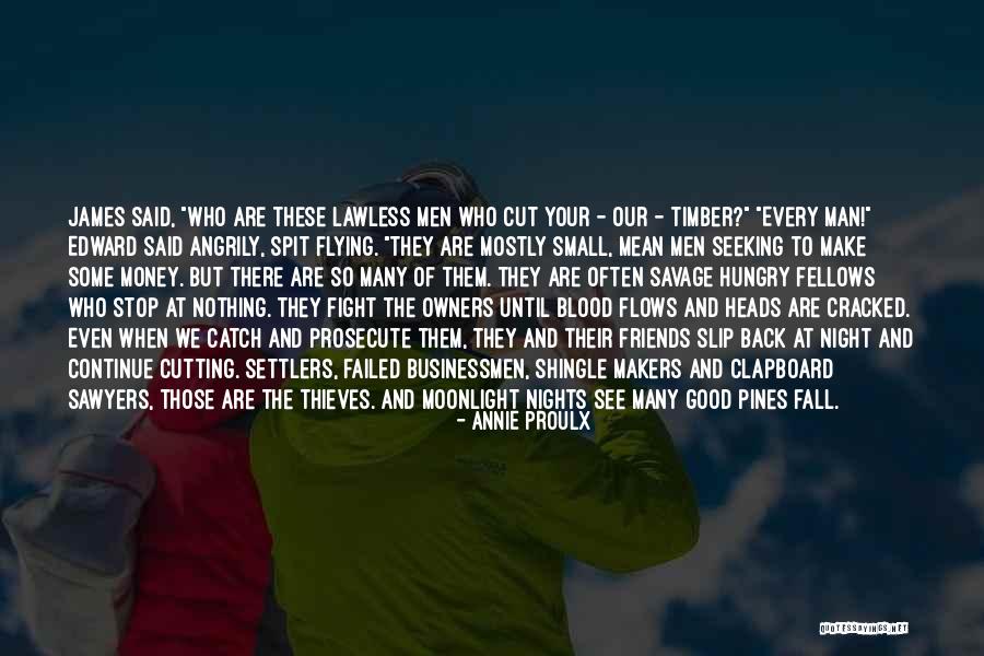Sometimes Friends Fight Quotes By Annie Proulx Sometimes Friends Fight Quotes By Annie Proulx