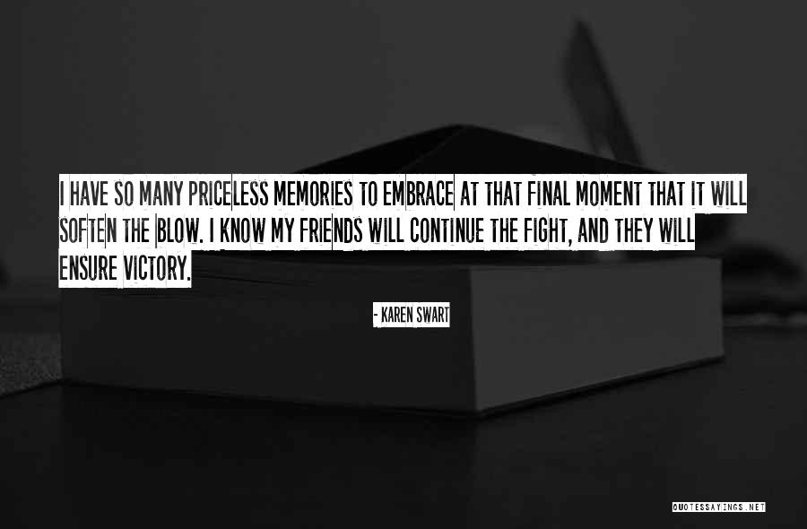 Sometimes Friends Fight Quotes By Karen Swart Sometimes Friends Fight Quotes By Karen Swart