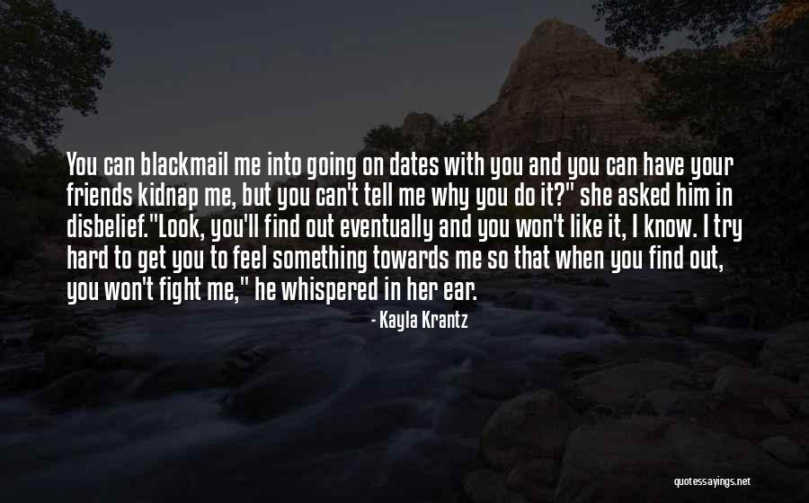 Sometimes Friends Fight Quotes By Kayla Krantz Sometimes Friends Fight Quotes By Kayla Krantz