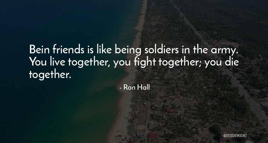 Sometimes Friends Fight Quotes By Ron Hall