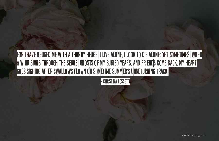 Sometimes Friends Quotes By Christina Rossetti Sometimes Friends Quotes By Christina Rossetti