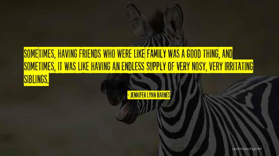 Sometimes Friends Quotes By Jennifer Lynn Barnes Sometimes Friends Quotes By Jennifer Lynn Barnes