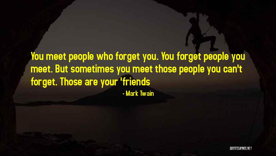 Sometimes Friends Quotes By Mark Twain Sometimes Friends Quotes By Mark Twain