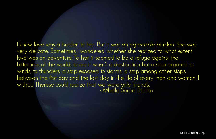 Sometimes Friends Quotes By Mbella Sonne Dipoko Sometimes Friends Quotes By Mbella Sonne Dipoko