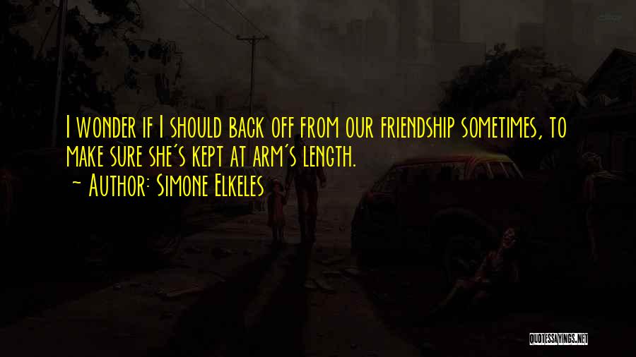 Sometimes Friendship Quotes By Simone Elkeles