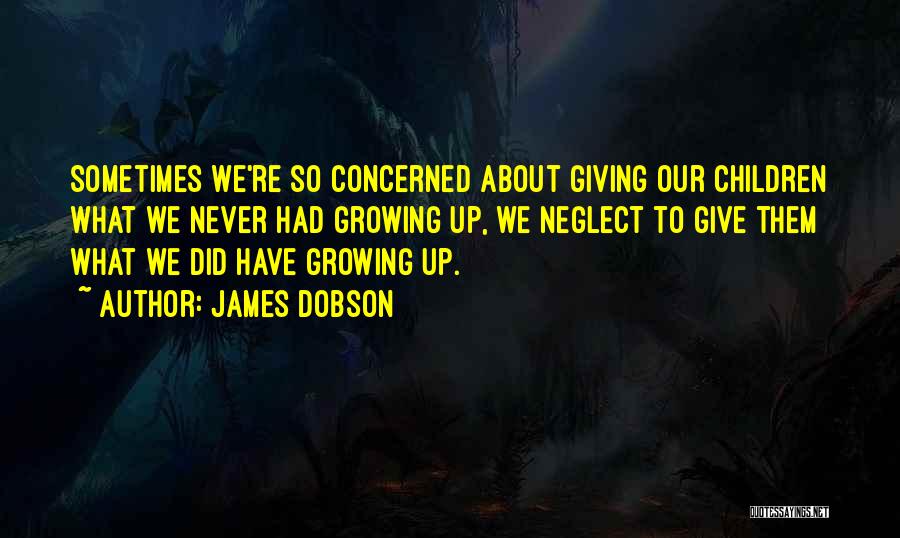 Sometimes Giving Up Quotes By James Dobson