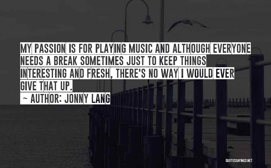 Sometimes Giving Up Quotes By Jonny Lang