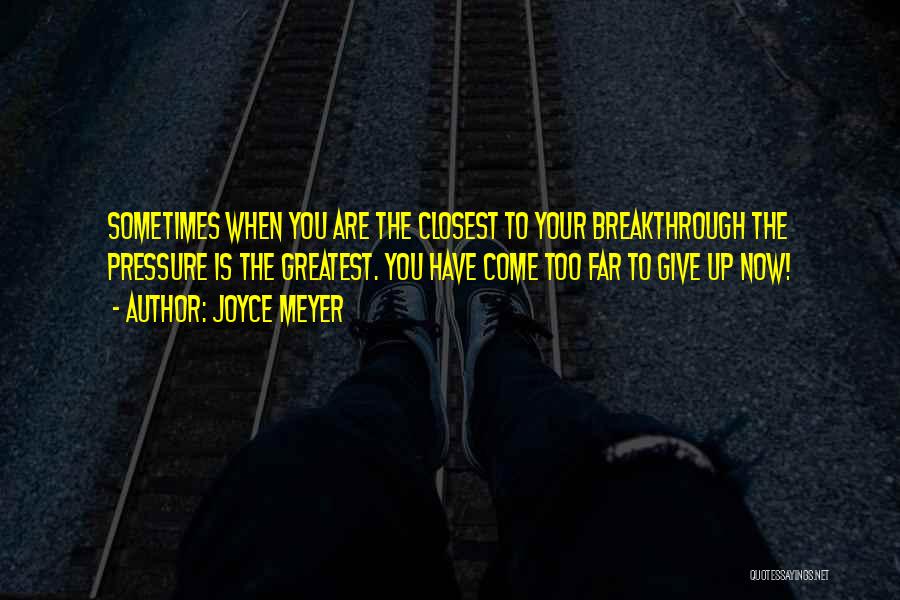 Sometimes Giving Up Quotes By Joyce Meyer